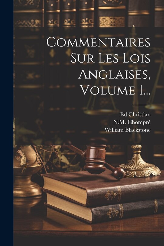 Couverture_Commentaires Sur Les Lois Anglaises, Volume 1...