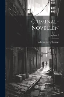 Criminal-novellen; Volume 1