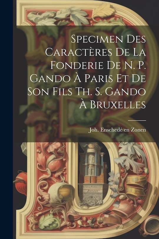 Couverture_Specimen Des Caractères De La Fonderie De N. P. Gando À Paris Et De Son Fils Th. S. Gando À Bruxelles
