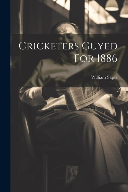 Cricketers Guyed For 1886