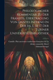 Couverture_Philologischer Kommentar Zu Der Französ. Übertragung Von Dantes Inferno In Der Hs. L. Iii 17 Der Turiner Universitätsbibliothek