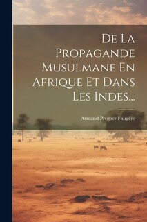 Couverture_De La Propagande Musulmane En Afrique Et Dans Les Indes...