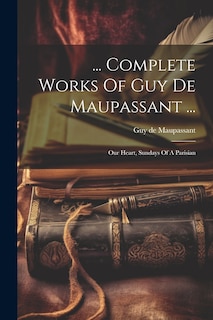Front cover_... Complete Works Of Guy De Maupassant ...