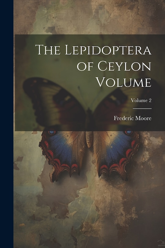 Front cover_The Lepidoptera of Ceylon Volume; Volume 2
