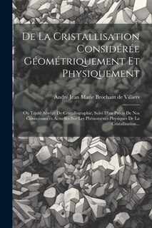 Couverture_De La Cristallisation Considérée Géométriquement Et Physiquement