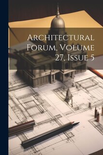 Front cover_Architectural Forum, Volume 27, Issue 5