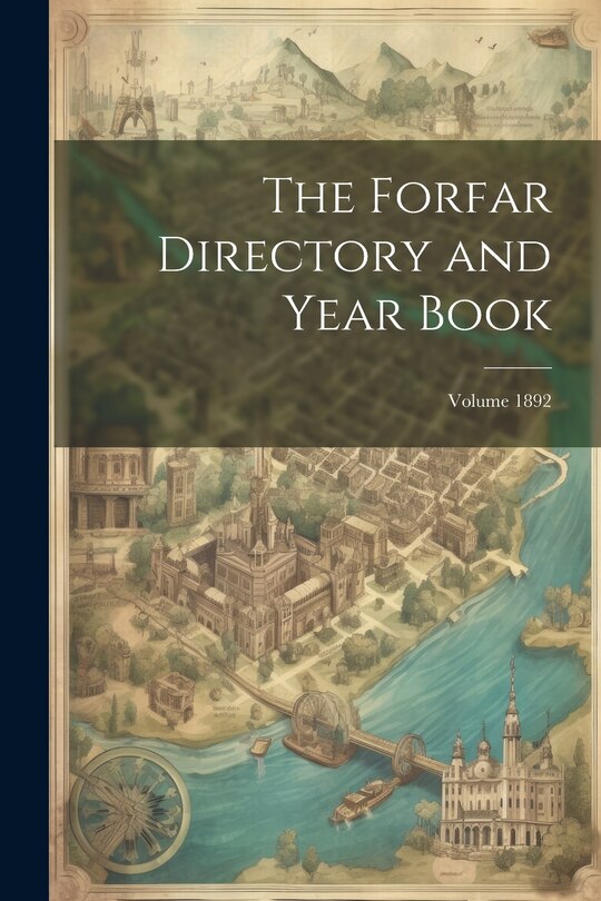 Front cover_The Forfar Directory and Year Book; Volume 1892