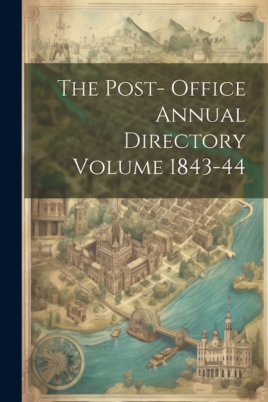 Couverture_The Post- Office Annual Directory Volume 1843-44