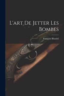 Couverture_L'art De Jetter Les Bombes