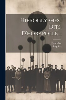 Front cover_Hieroglyphes, Dits D'horapolle...