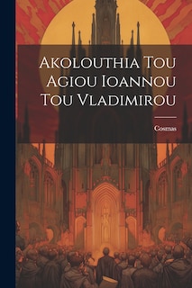 Front cover_Akolouthia Tou Agiou Ioannou Tou Vladimirou