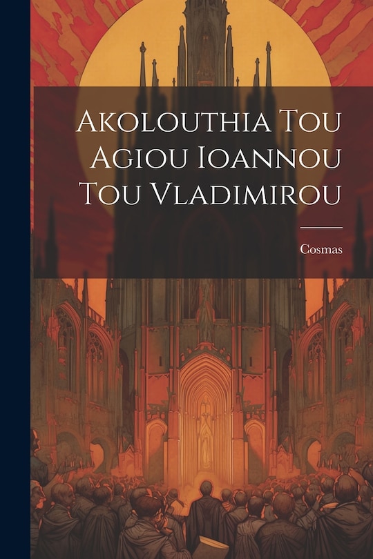 Front cover_Akolouthia Tou Agiou Ioannou Tou Vladimirou
