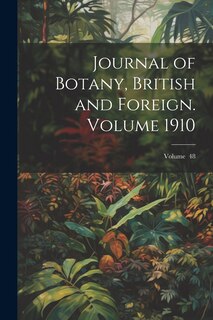 Front cover_Journal of Botany, British and Foreign. Volume 1910; Volume 48