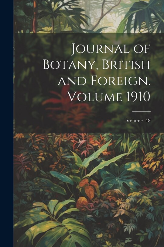 Front cover_Journal of Botany, British and Foreign. Volume 1910; Volume 48