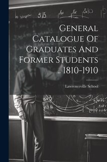Front cover_General Catalogue Of Graduates And Former Students .. 1810-1910