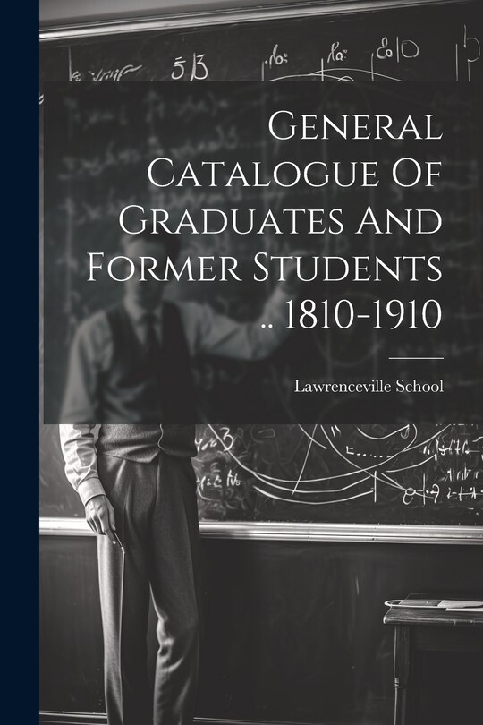Front cover_General Catalogue Of Graduates And Former Students .. 1810-1910