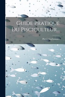 Couverture_Guide Pratique Du Pisciculteur...