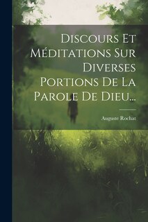 Front cover_Discours Et Méditations Sur Diverses Portions De La Parole De Dieu...