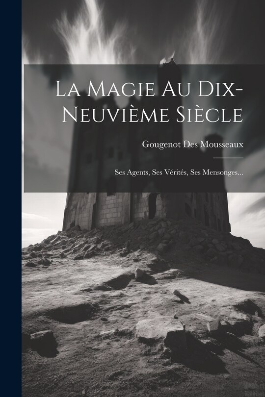 Couverture_La Magie Au Dix-neuvième Siècle