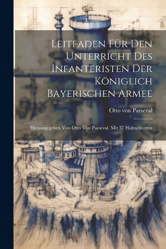 Couverture_Leitfaden Für Den Unterricht Des Infanteristen Der Königlich Bayerischen Armee