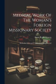 Front cover_Medical Work Of The Woman's Foreign Missionary Society