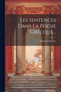 Couverture_Les Sentences Dans La Poésie Grecque...
