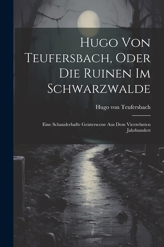 Couverture_Hugo Von Teufersbach, Oder Die Ruinen Im Schwarzwalde