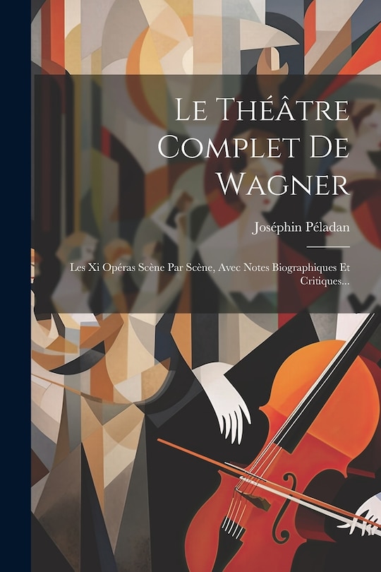 Front cover_Le Théâtre Complet De Wagner