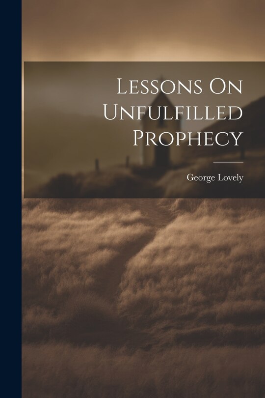 Couverture_Lessons On Unfulfilled Prophecy