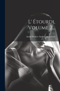 Couverture_L' Étourdi, Volume 2...