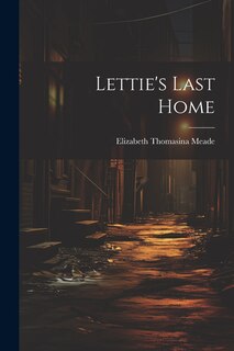 Front cover_Lettie's Last Home