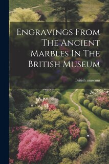 Front cover_Engravings From The Ancient Marbles In The British Museum