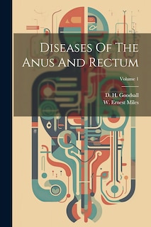 Couverture_Diseases Of The Anus And Rectum; Volume 1