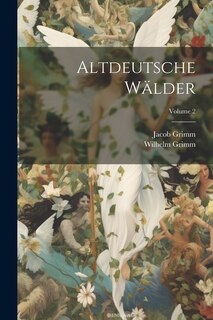 Front cover_Altdeutsche W&auml;lder; Volume 2