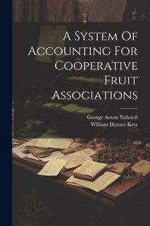 Couverture_A System Of Accounting For Cooperative Fruit Associations