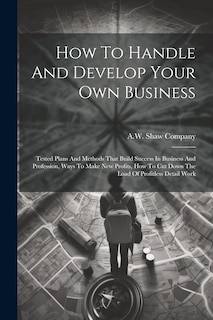Front cover_How To Handle And Develop Your Own Business