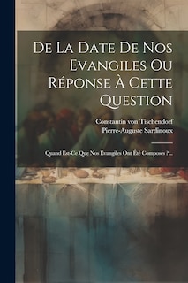 Couverture_De La Date De Nos Evangiles Ou Réponse À Cette Question