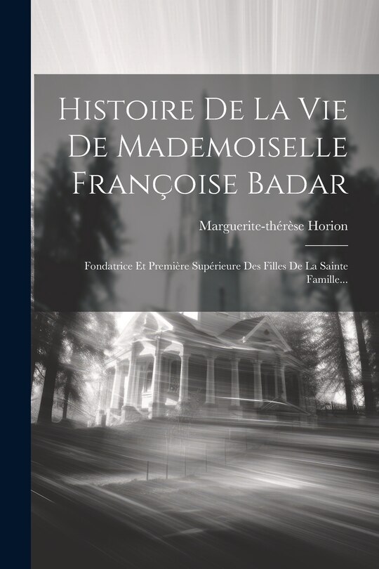 Front cover_Histoire De La Vie De Mademoiselle Françoise Badar