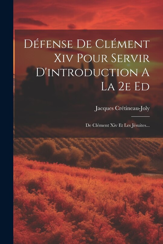 Couverture_Défense De Clément Xiv Pour Servir D'introduction A La 2e Ed
