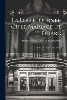 Front cover_La Folle Journée, Ou Le Mariage De Figaro