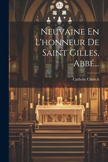 Front cover_Neuvaine En L'honneur De Saint Gilles, Abbé...