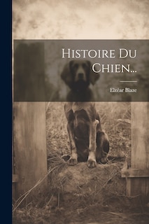 Front cover_Histoire Du Chien...