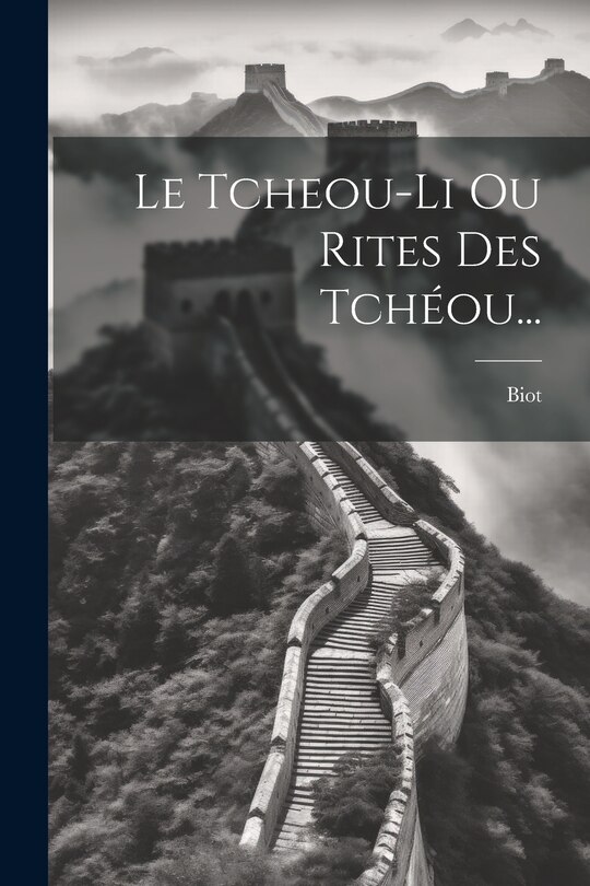 Front cover_Le Tcheou-li Ou Rites Des Tchéou...