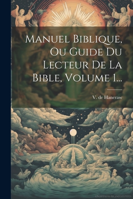 Couverture_Manuel Biblique, Ou Guide Du Lecteur De La Bible, Volume 1...