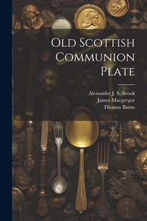 Couverture_Old Scottish Communion Plate