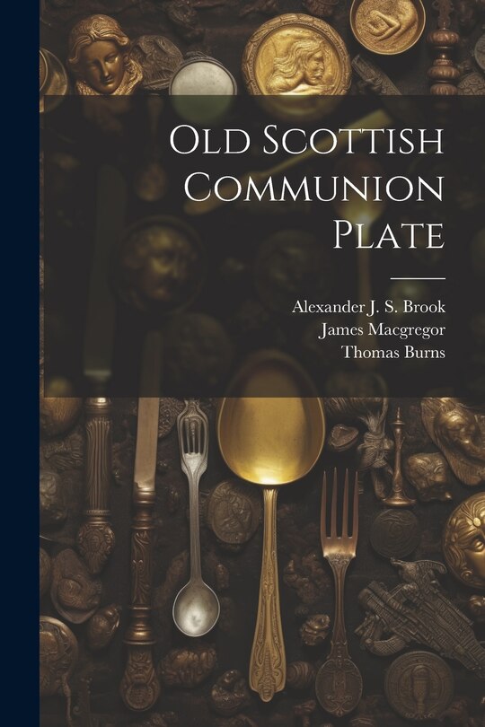 Couverture_Old Scottish Communion Plate