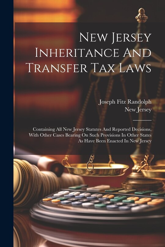 Front cover_New Jersey Inheritance And Transfer Tax Laws
