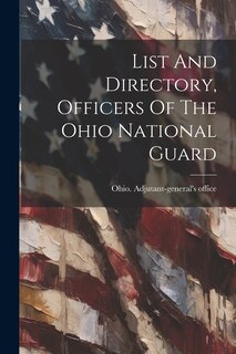 Front cover_List And Directory, Officers Of The Ohio National Guard