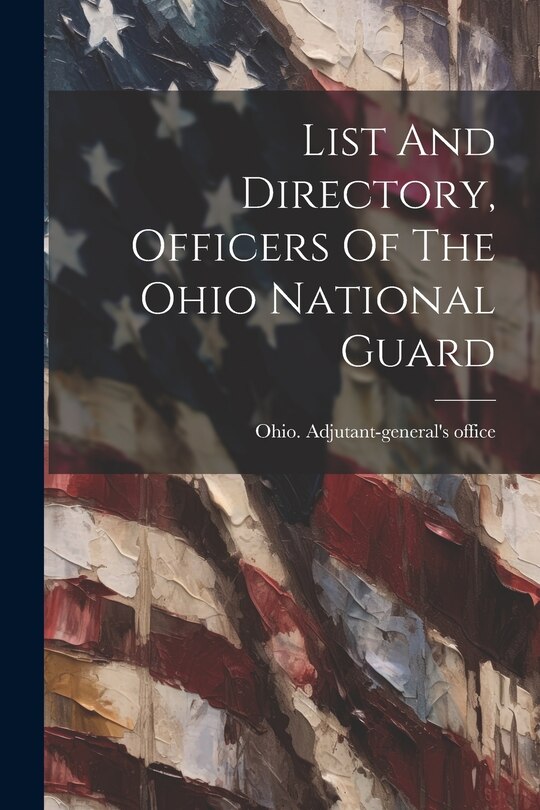 Front cover_List And Directory, Officers Of The Ohio National Guard