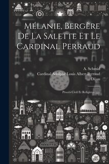Front cover_Mélanie, Bergère De La Salette Et Le Cardinal Perraud